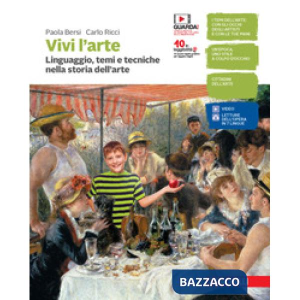 VIVI L'ARTE. LINGUAGGIO, TEMI E TECNICHE NELLA STORIA DELL'ARTE. PER L