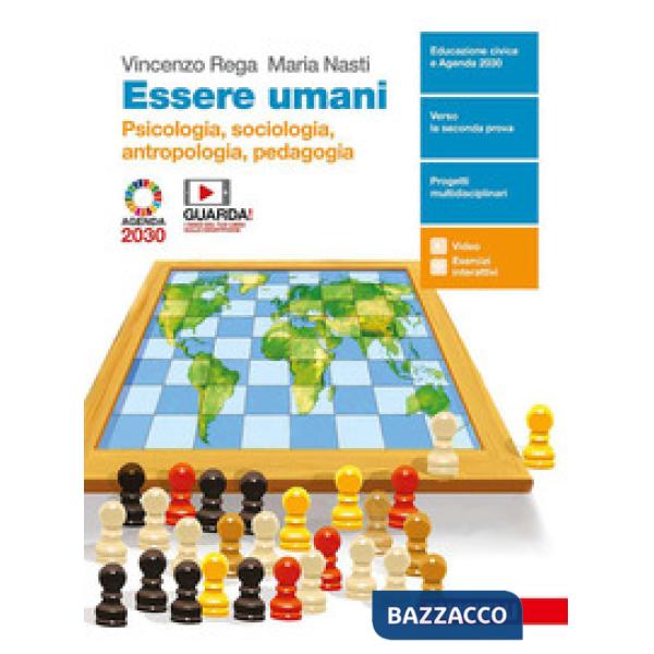 ESSERE UMANI. PSICOLOGIA, SOCIOLOGIA, ANTROPOLOGIA, PEDAGOGIA. PER LA
