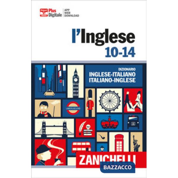 INGLESE 10-14. DIZIONARIO INGLESE-ITALIANO, ITALIANO-INGLESE