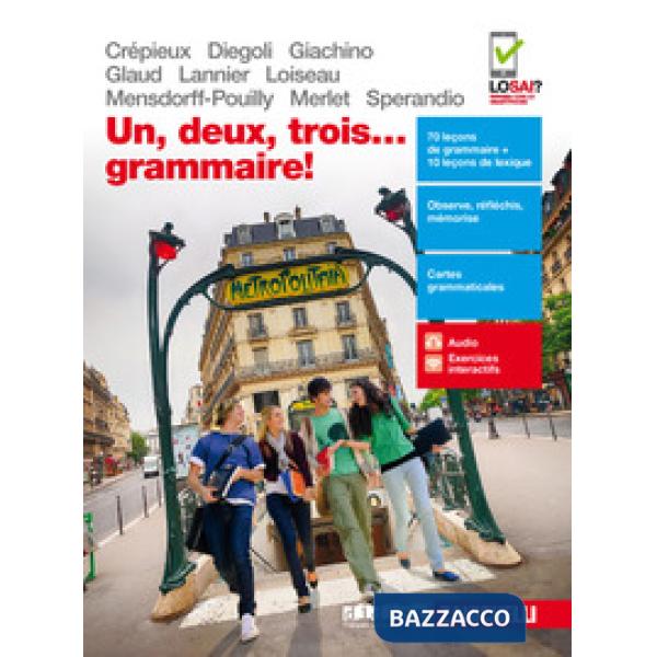 UN, DEUX, TROIS... GRAMMAIRE! PER LE SCUOLE SUPERIORI. CON E-BOOK