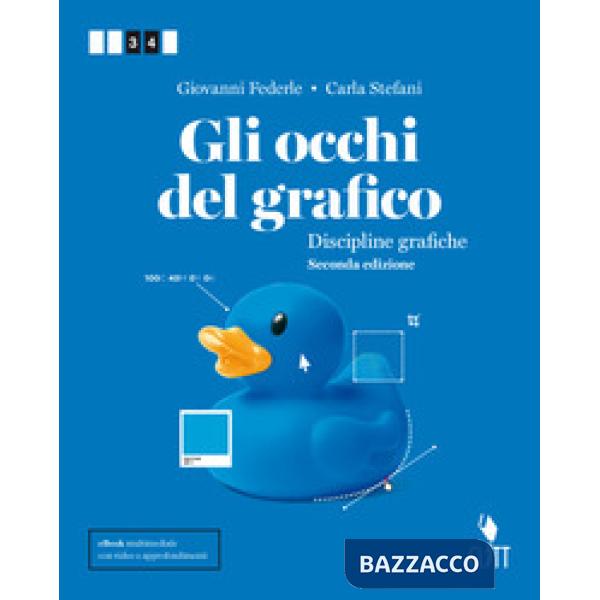 OCCHI DEL GRAFICO. DISCIPLINE GRAFICHE. PER IL SECONDO BIENNIO