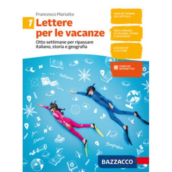 LETTERE PER LE VACANZE. OTTO SETTIMANE PER RIPASSARE ITALIANO, STORIA