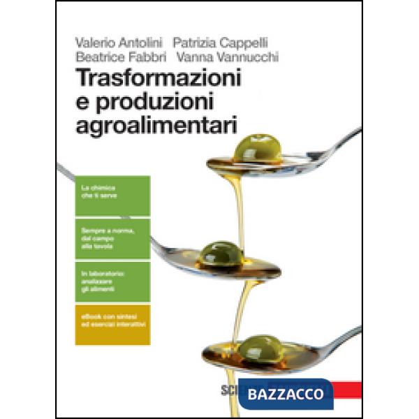 TRASFORMAZIONE E PRODUZIONI AGROALIMENTARI. PER LE SCUOLE SUPERIORI. C