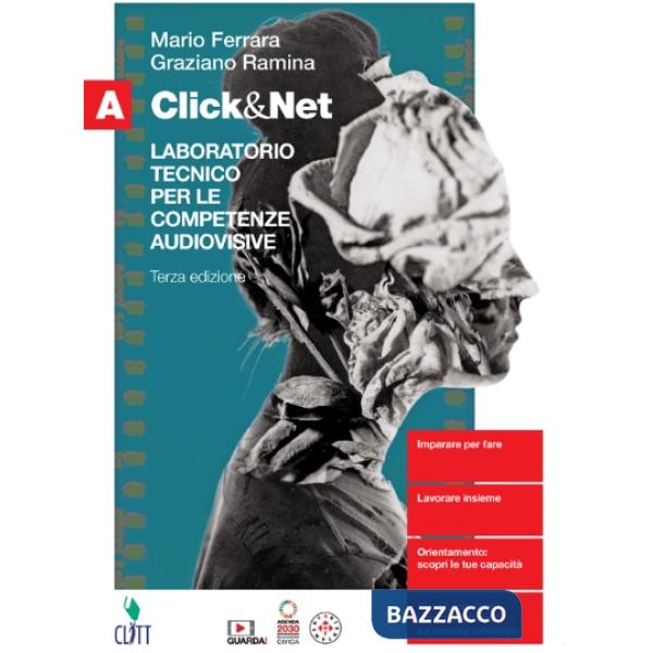 CLICK&NET 3ED. - EBOOK MULTIMEDIALE VOL. A PER IL SECONDO BIENNIO