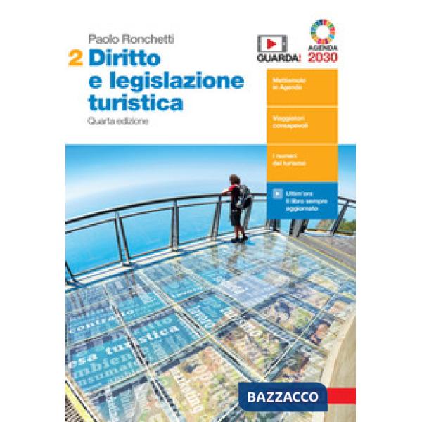 DIRITTO E LEGISLAZIONE TURISTICA. PER LE SCUOLE SUPERIORI