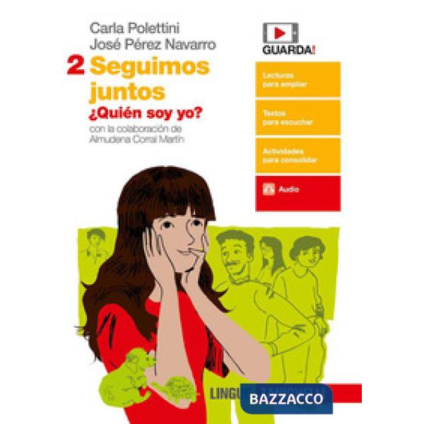 JUNTOS. SEGUIMOS JUNTOS. PER LE SCUOLE SUPERIORI. VOL. 2