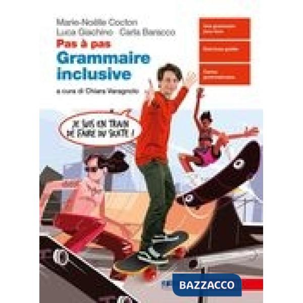 PAS A' PAS. GRAMMAIRE INCLUSIVE. PER LE SCUOLE SUPERIORI. CON E-BOOK