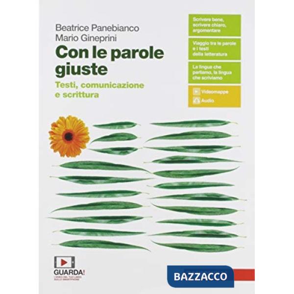CON LE PAROLE GIUSTE. TESTI, COMUNICAZIONE E SCRITTURA. PER LE SCUOLE