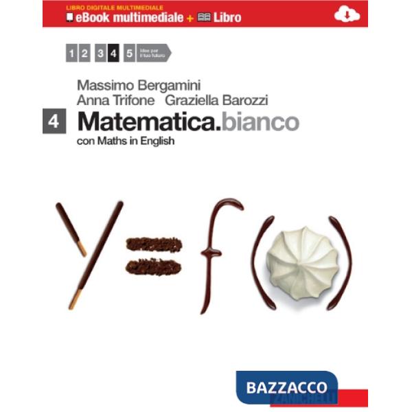 MATEMATICA.BIANCO. EBOOK MULTIMEDIALE VOLUME 4