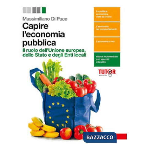 CAPIRE L'ECONOMIA. IL RUOLO DELLA UE, DELLO STATO E DEGLI ENTI LOCALI