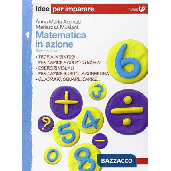 MATEMATICA IN AZIONE. IDEE PER IMPARARE. PER LA SCUOLA MEDIA. VOL. 1