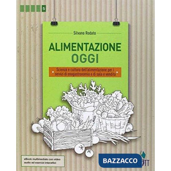 ALIMENTAZIONE OGGI V. U. PER IL 5 ANNO