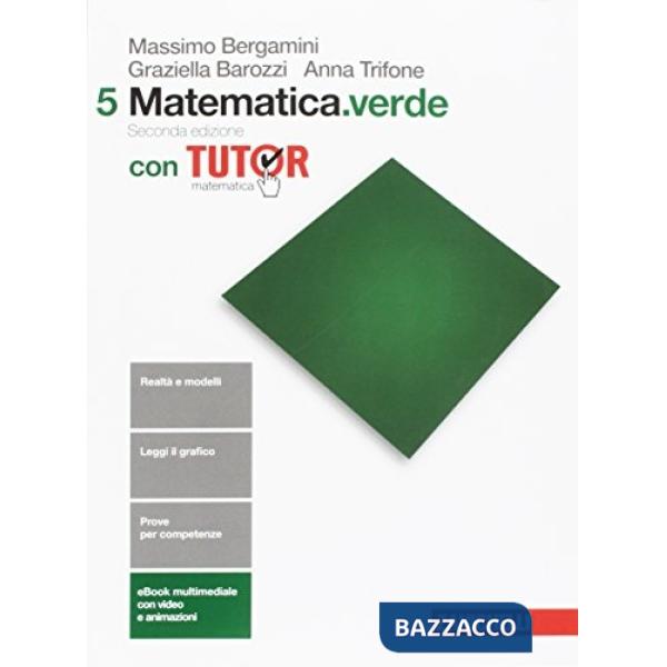 MATEMATICA.VERDE. CON TUTOR. PER LE SCUOLE SUPERIORI. CON E-BOOK