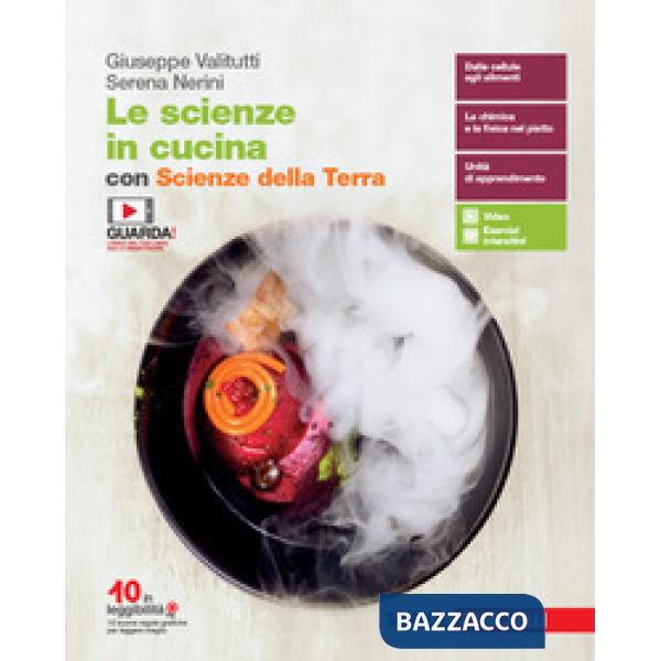 SCIENZE IN CUCINA. VOLUME UNICO CON SCIENZE DELLA TERRA. PER LE SCUOLE