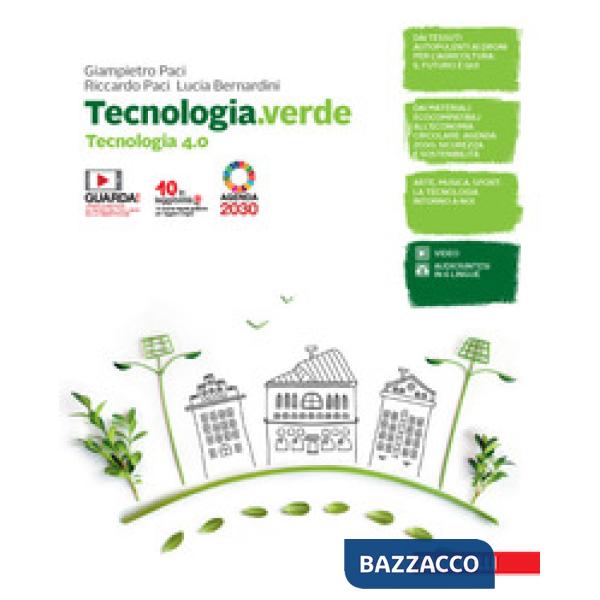 TECNOLOGIA.VERDE. TECNOLOGIA 4.0. CON INFORMATICA E DISEGNO, LABORATOR
