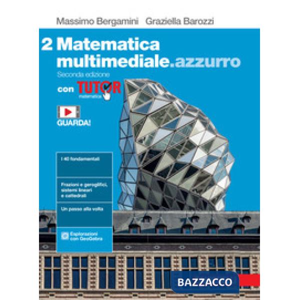 MATEMATICA MULTIMEDIALE. AZZURRO. VOL. 2 CON TUTOR. PER LE SCUOLE SUPE