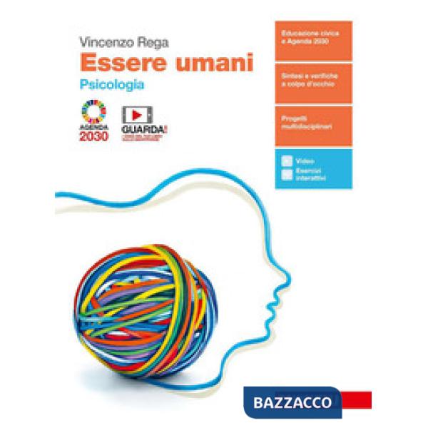 ESSERE UMANI. PSICOLOGIA. PER IL BIENNIO DELLE SCUOLE SUPERIORI. CON E