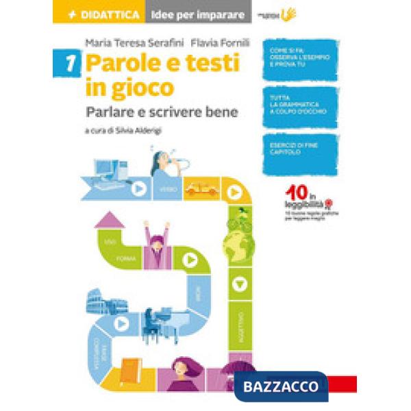 PAROLE E TESTI IN GIOCO. PARLARE E SCRIVERE BENE. PER LA SCUOLA MEDIA