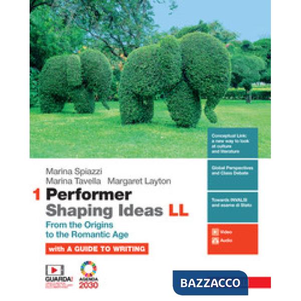 PERFORMER SHAPING IDEAS. LL. PER LE SCUOLE SUPERIORI. CON E-BOOK. VOL.