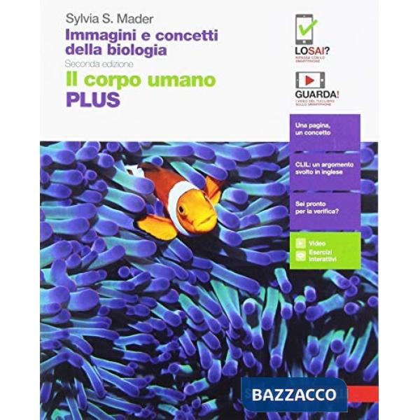 IMMAGINI E CONCETTI DELLA BIOLOGIA. PLUS. IL CORPO UMANO. PER LE SCUOL
