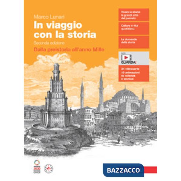 IN VIAGGIO CON LA STORIA VOL. UNICO DALLA PREISTORIA ALL'ANNO MILLE
