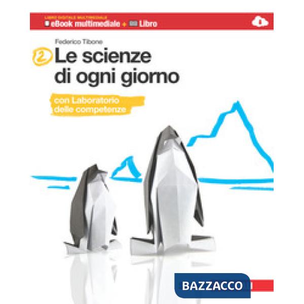 LE SCIENZE DI OGNI GIORNO VOL. 2 CON LABORATORIO D