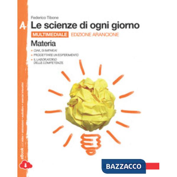 LE SCIENZE DI OGNI GIORNO ED. ARANCIONE CONF. VOLU