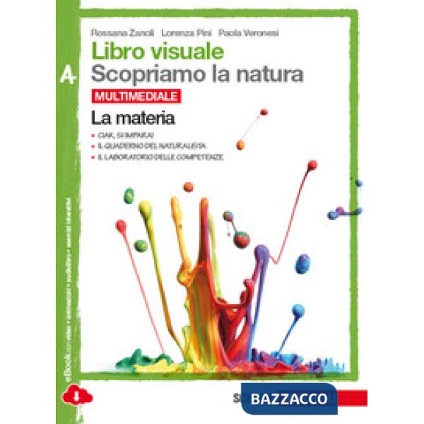 LIBRO VISUALE SCOPRIAMO LA NATURA. VOL. A-B-C-D. PER LA SCUOLA MEDIA.