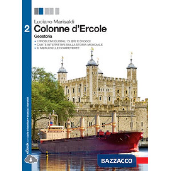 COLONNE D'ERCOLE. GEOSTORIA. PER LE SCUOLE SUPERIORI. CON E-BOOK