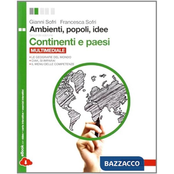 AMBIENTI, POPOLI, IDEE. CONTINENTI E PAESI. PER LE SCUOLE SUPERIORI