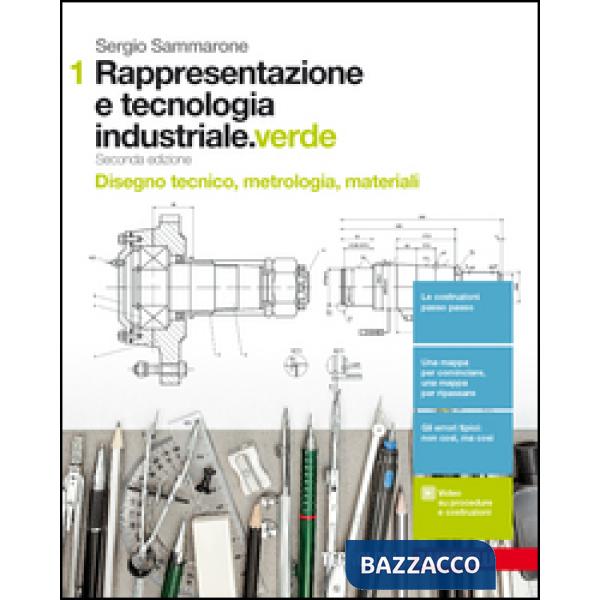 RAPPRESENTAZIONE E TECNOLOGIA INDUSTRIALE. EDIZ. VERDE. PER LE SCUOLE