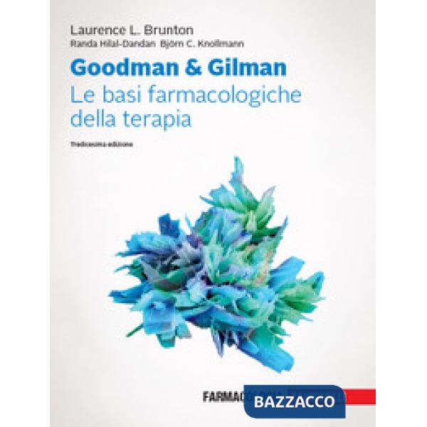 GOODMAN & GILMAN. LE BASI FARMACOLOGICHE DELLA TER