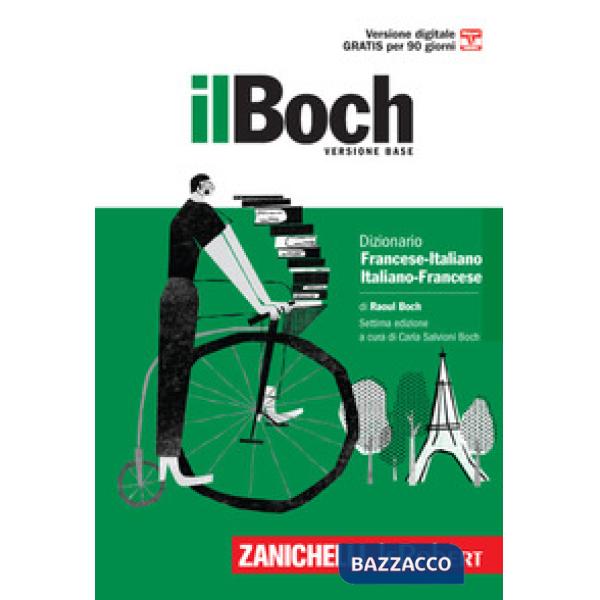 IL BOCH. DIZIONARIO FRANCESE-ITALIANO, ITALIANO-FR