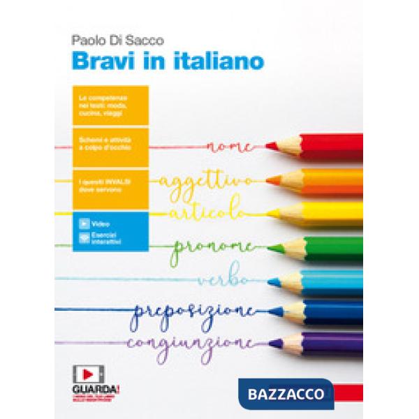 BRAVI IN ITALIANO. PER LE SCUOLE SUPERIORI. CON E-BOOK