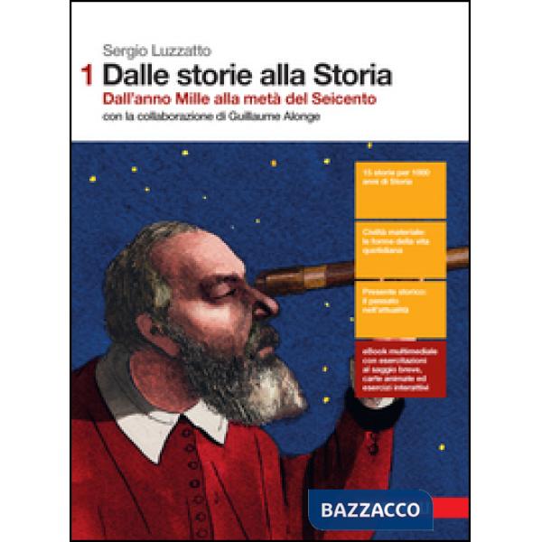DALLE STORIE ALLA STORIA. PER LE SCUOLE SUPERIORI. CON CONTENUTO DIGIT