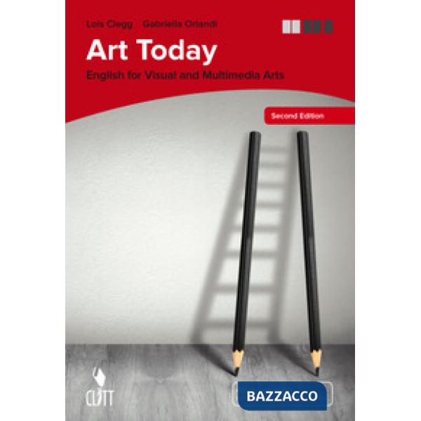 ART TODAY. ENGLISH FOR VISUAL AND MULTIMEDIA ART. CLIL FOR ENGLISH