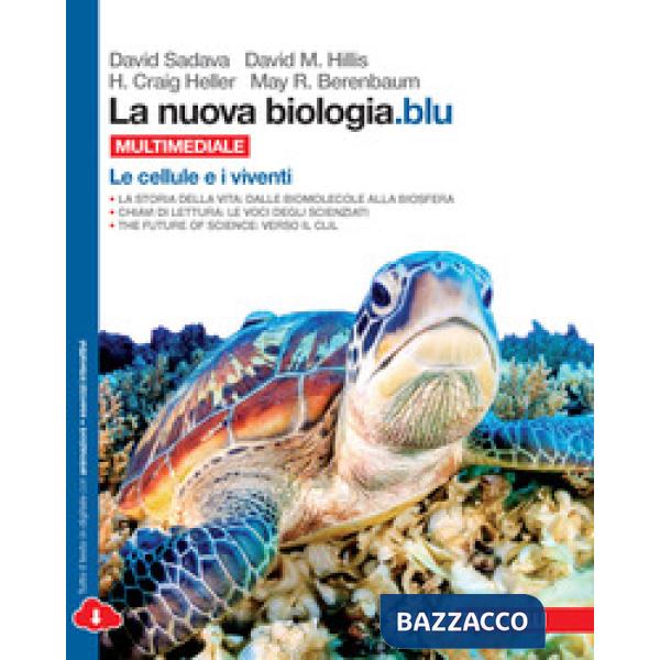 LA NUOVA BIOLOGIA. BLU LE CELLULE E I VIVENTI