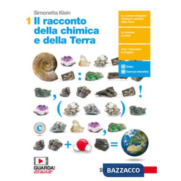 RACCONTO DELLA CHIMICA E DELLA TERRA. PER IL PRIMO BIENNIO