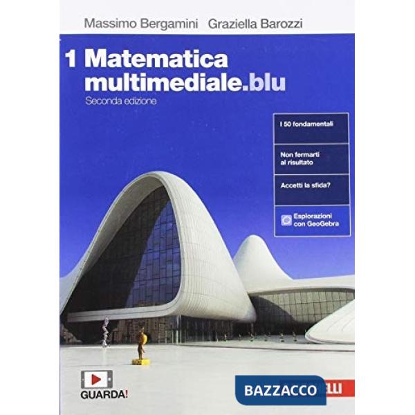 MATEMATICA MULTIMEDIALE. BLU. VOL. 1 PER LE SCUOLE SUPERIORI. CON ESPA
