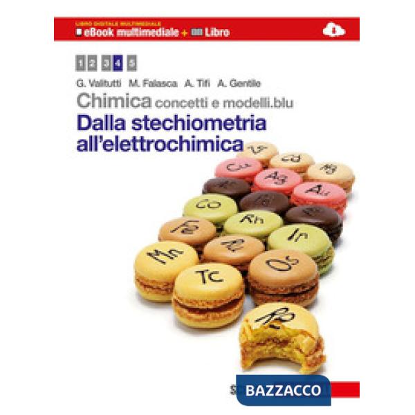 CHIMICA. CONCETTI E MODELLI.BLU. DALLA STECHIOMETRIA ALL'ELETTROCHIMIC
