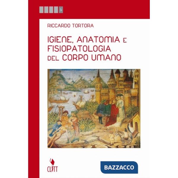 IGIENE, ANATOMIA E FISIOPATOLOGIA DEL CORPO UMANO