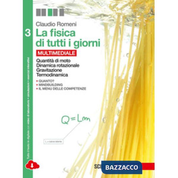 FISICA DI TUTTI I GIORNI VOL. 3. PER LE SCUOLE SUPERIORI. CON E-BOOK