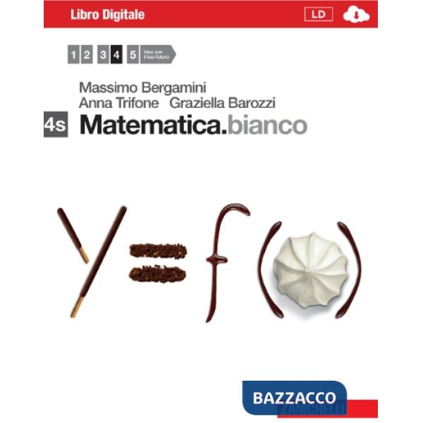 MATEMATICA.BIANCO. EBOOK VOLUME 4S