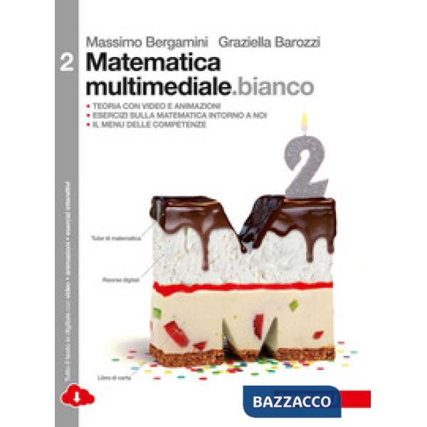 MATEMATICA MULTIMEDIALE. BIANCO. VOL. 2 PER LE SCUOLE SUPERIORI. CON E