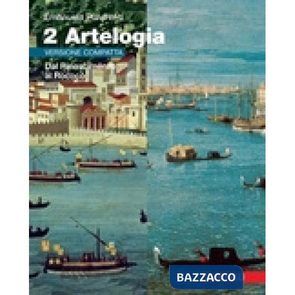 ARTELOGIA VERSIONE COMPATTA - EBOOK MULTIMEDIALE VOLUME 2 ONLINE E OF