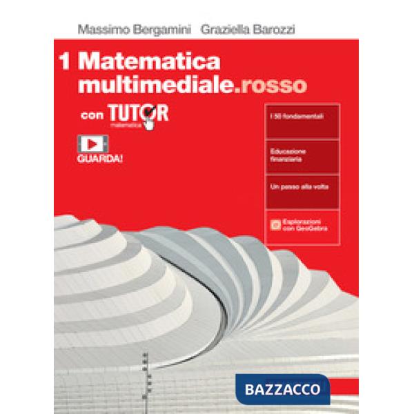 MATEMATICA MULTIMEDIALE. ROSSO. VOL. 1 CON TUTOR. PER LE SCUOLE SUPERI