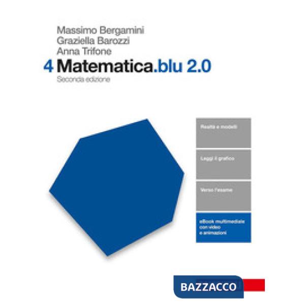 MATEMATICA.BLU 2.0. VOL. 4 PER LE SCUOLE SUPERIORI. CON AGGIORNAMENTO