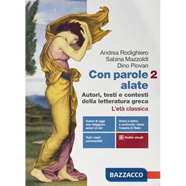 CON PAROLE ALATE 2. AUTORI, TESTI E CONTESTI DELLA LETTERATURA GRECA