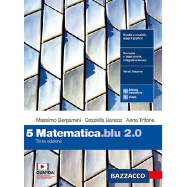 MATEMATICA BLU 2. 0. VOL. 5 PER LE SCUOLE SUPERIORI. CON E-BOOK. CON E