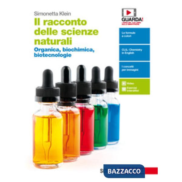 RACCONTO DELLE SCIENZE NATURALI. ORGANICA, BIOCHIMICA, BIOTECNOLOGIE